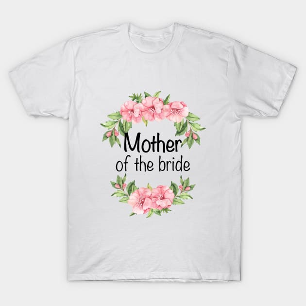 Wedding Gift for Bride Mom Mother of the Bride T-Shirt by designs4up